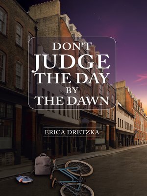 cover image of Don't Judge the Day by the Dawn